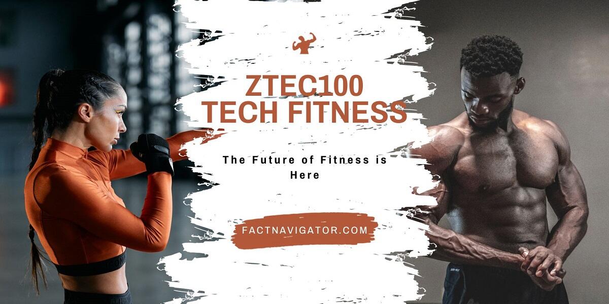 ztec100 tech fitness