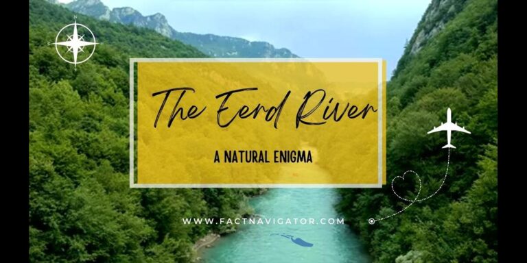 The Eerd River: Unraveling a Natural Enigma