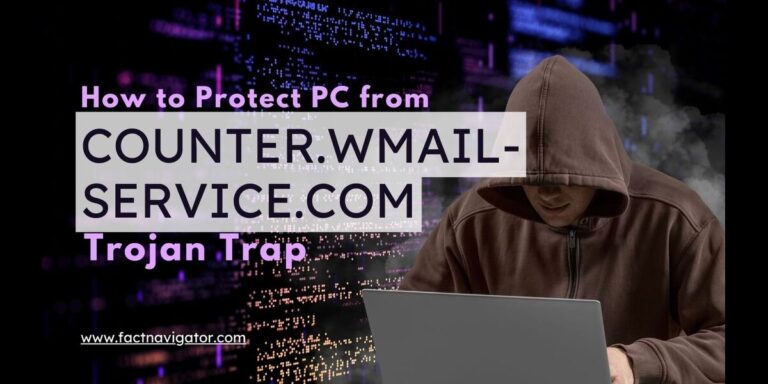 How to Protect PC from Counter.wmail-service.com Trojan Trap?