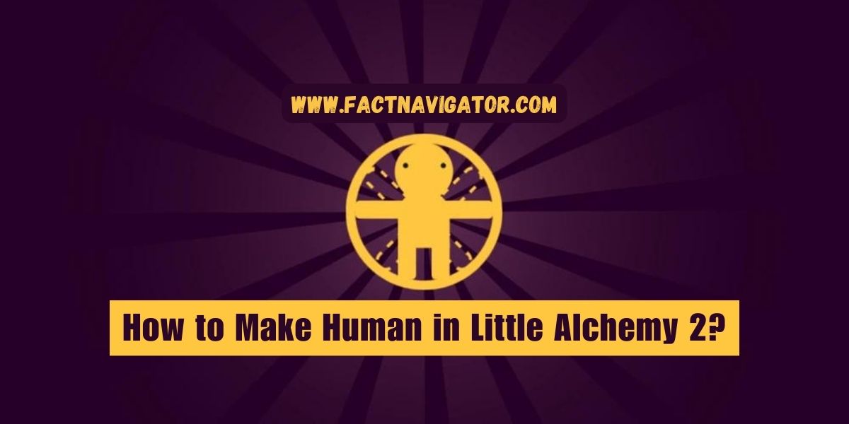how to make human in little alchemy 2
