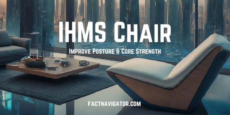 IHMS Chair: Improve Posture & Core Strength