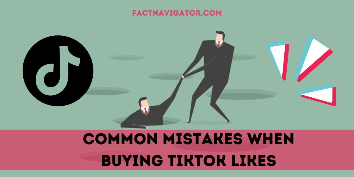 Common Mistakes When Buying TikTok Likes
