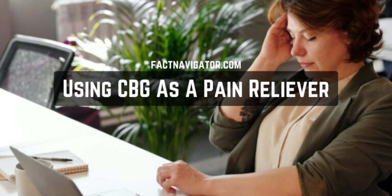 Using CBG as A Pain Reliever