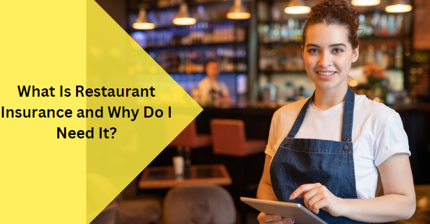 What Is Restaurant Insurance and Why Do I Need It?