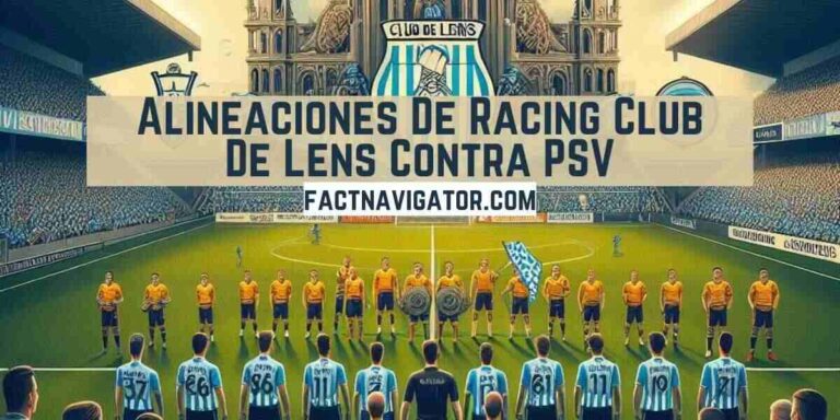 Alineaciones De Racing Club De Lens Contra PSV