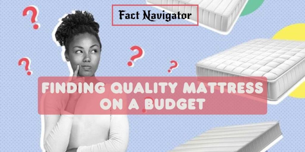 Finding Quality Mattress On A Budget