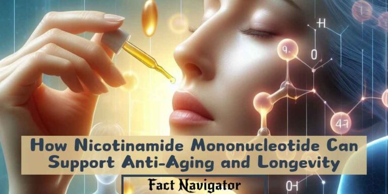 How Nicotinamide Mononucleotide Can Support Anti-Aging and Longevity