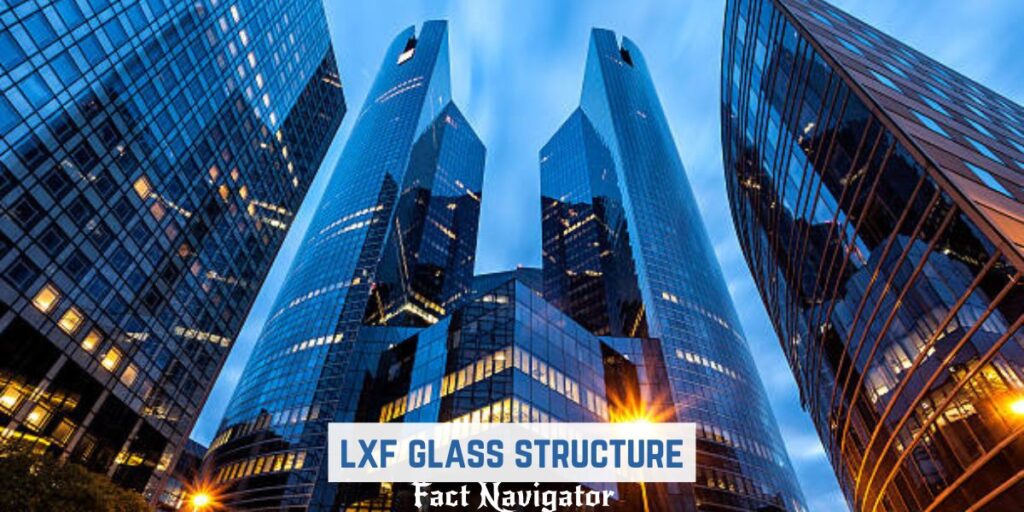 lxf glass structure