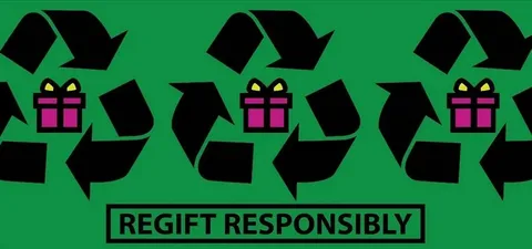 Tips for Safe and Effective Regifting